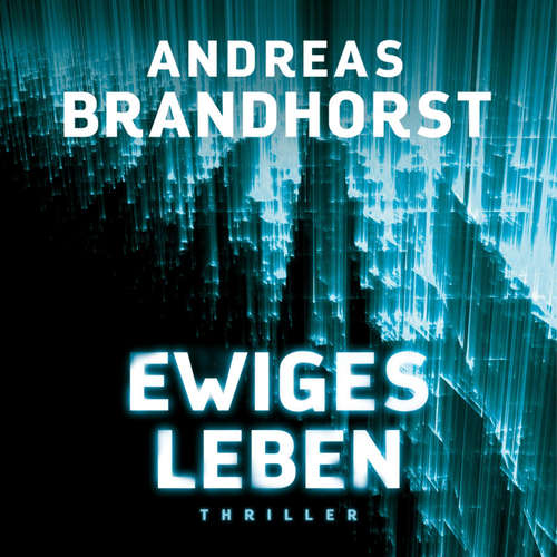 Hoerbuch Ewiges Leben - Andreas Brandhorst - Richard Barenberg