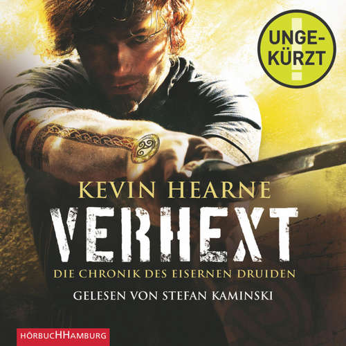 Hoerbuch Verhext (Die Chronik des Eisernen Druiden 2) - Kevin Hearne - Stefan Kaminski