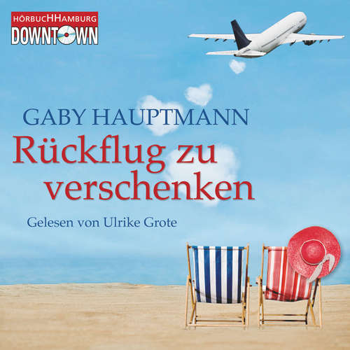 Hoerbuch Rückflug zu verschenken - Gaby Hauptmann - Ulrike Grote