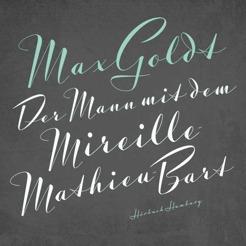Hoerbuch Der Mann mit dem Mireille-Mathieu-Bart - Max Goldt - Max Goldt