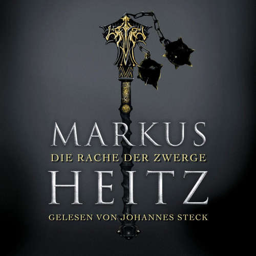 Hoerbuch Die Rache der Zwerge (Die Zwerge 3) - Markus Heitz - Johannes Steck