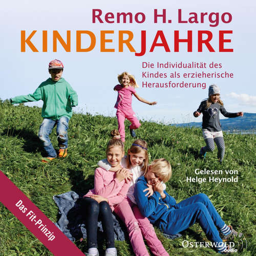 Hoerbuch Kinderjahre - Remo H. Largo - Helge Heynold