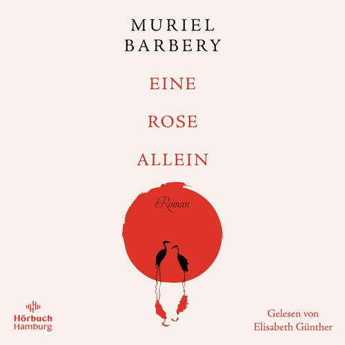 Hoerbuch Eine Rose allein - Muriel Barbery - Elisabeth Günther