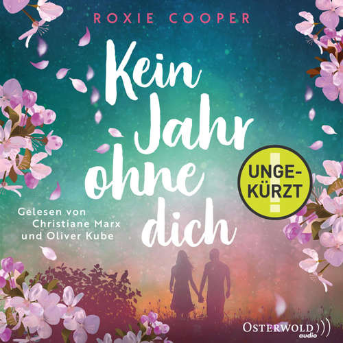 Hoerbuch Kein Jahr ohne dich - Roxie Cooper - Oliver Kube