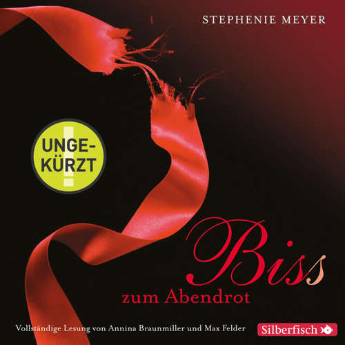 Hoerbuch Biss zum Abendrot - Die ungekürzte Lesung - Stephenie Meyer - Max Felder