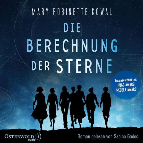 Hoerbuch Die Berechnung der Sterne - Mary Robinette Kowal - Sabina Godec