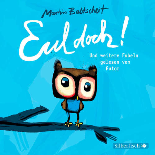 Hoerbuch Eul doch! - Martin Baltscheit - Martin Baltscheit