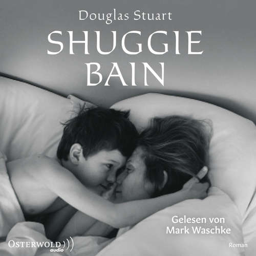 Hoerbuch Shuggie Bain - Douglas Stuart - Mark Waschke
