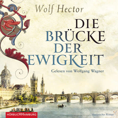 Hoerbuch Die Brücke der Ewigkeit - Wolf Hector - Wolfgang Wagner