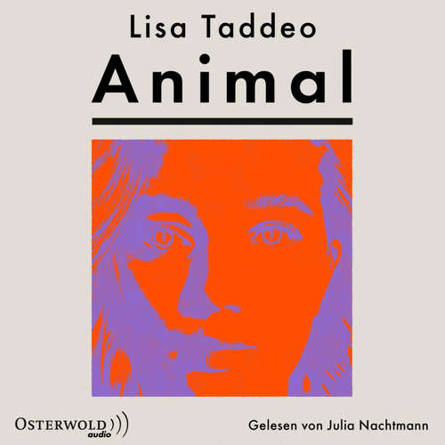 Hoerbuch Animal - Lisa Taddeo - Julia Nachtmann