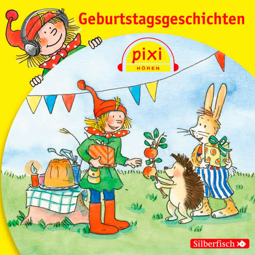 Hoerbuch Pixi Hören: Geburtstagsgeschichten - Simone Nettingsmeier - Andrea Sawatzki