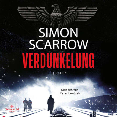 Hoerbuch Verdunkelung (Dunkles Berlin 1) - Simon Scarrow - Peter Lontzek