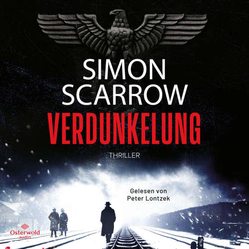 Hoerbuch Verdunkelung (Dunkles Berlin 1) - Simon Scarrow - Peter Lontzek