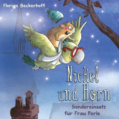 Hoerbuch Nickel & Horn 2: Sondereinsatz für Frau Perle - Florian Beckerhoff - Florian Beckerhoff