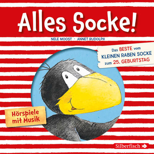 Hoerbuch Alles Socke! (Alles erlaubt?, Alles Eis!, Alles gefunden!, Alles zu spät!, Alles echt wahr!, Alles nass!, Alles Bitte-danke!, Alles verlaufen!) (Der kleine Rabe Socke) - Nele Moost - Oliver Rohrbeck