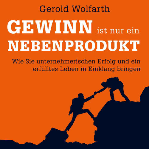 Hoerbuch Gewinn ist nur ein Nebenprodukt - Gerold Wolfarth - Mark Bremer