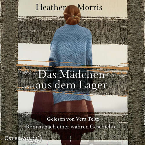 Hoerbuch Das Mädchen aus dem Lager – Der lange Weg der Cecilia Klein - Heather Morris - Vera Teltz