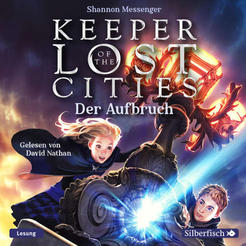 Hoerbuch Keeper of the Lost Cities - Der Aufbruch (Keeper of the Lost Cities 1) - Shannon Messenger - David Nathan