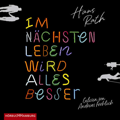 Hoerbuch Im nächsten Leben wird alles besser - Hans Rath - Andreas Fröhlich