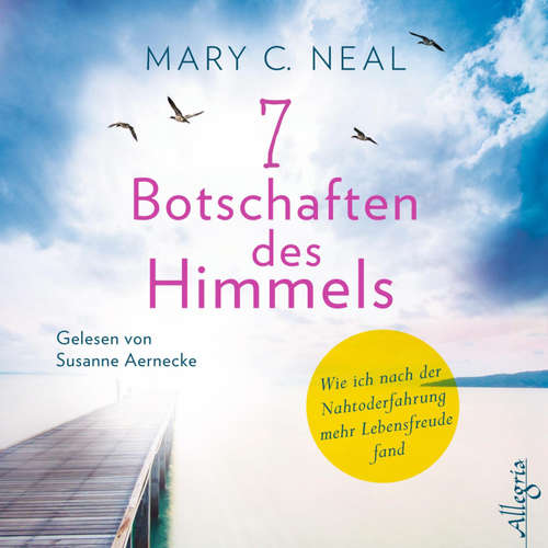 Hoerbuch 7 Botschaften des Himmels - Mary C. Neal - Susanne Aernecke