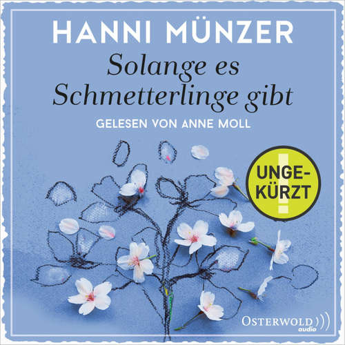 Hoerbuch Solange es Schmetterlinge gibt - Hanni Münzer - Anne Moll