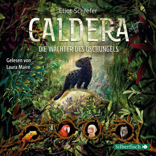 Hoerbuch Caldera 1: Die Wächter des Dschungels - Eliot Schrefer - Laura Maire