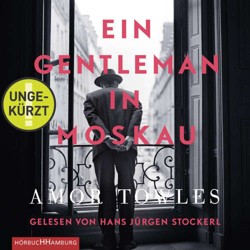 Hoerbuch Ein Gentleman in Moskau - Amor Towles - Hans Jürgen Stockerl