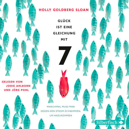Hoerbuch Glück ist eine Gleichung mit 7 - Holly Goldberg Sloan - Jodie Ahlborn