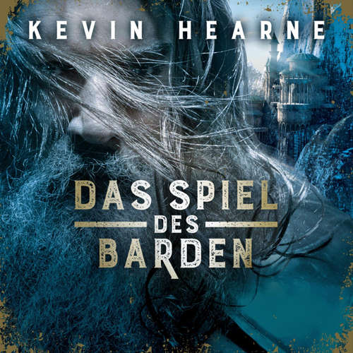 Hoerbuch Das Spiel des Barden (Fintans Sage 1) - Kevin Hearne - Udo Schenk