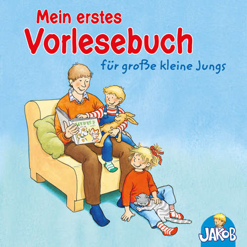 Hoerbuch Mein erstes Vorlesebuch für große kleine Jungs (Jakob, der kleine Bruder von Conni) - Sandra Grimm - Julian Horeyseck