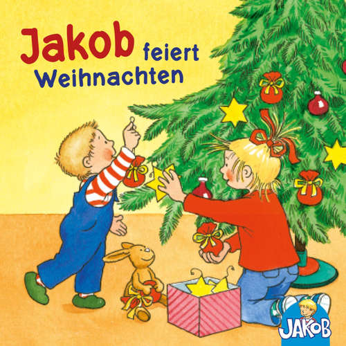 Hoerbuch Jakob feiert Weihnachten (Jakob, der kleine Bruder von Conni) - Sandra Grimm - Stefan Naas