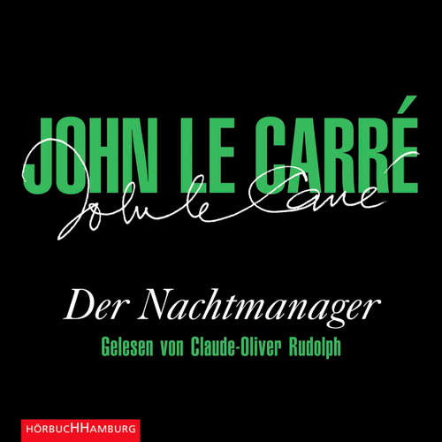 Hoerbuch Der Nachtmanager - John le Carré - Claude-Oliver Rudolph