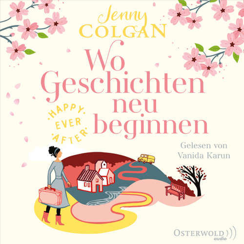 Hoerbuch Happy Ever After – Wo Geschichten neu beginnen (Happy-Ever-After-Reihe 3) - Jenny Colgan - Vanida Karun
