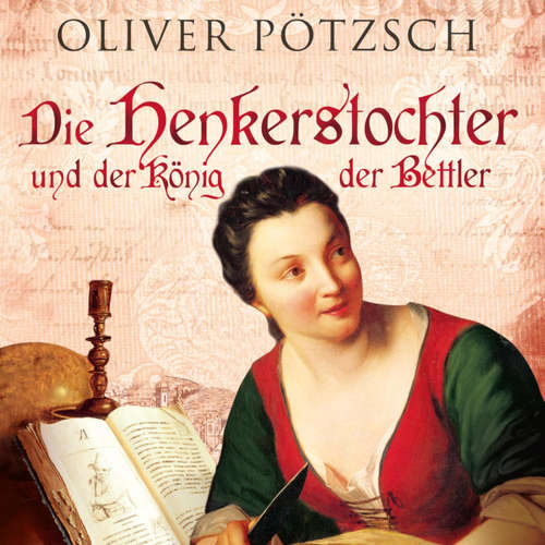 Hoerbuch Die Henkerstochter und der König der Bettler (Die Henkerstochter-Saga 3) - Oliver Pötzsch - Johannes Steck