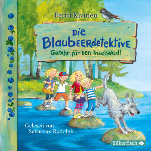 Hoerbuch Die Blaubeerdetektive 1: Gefahr für den Inselwald! - Pertti Kivinen - Sebastian Rudolph