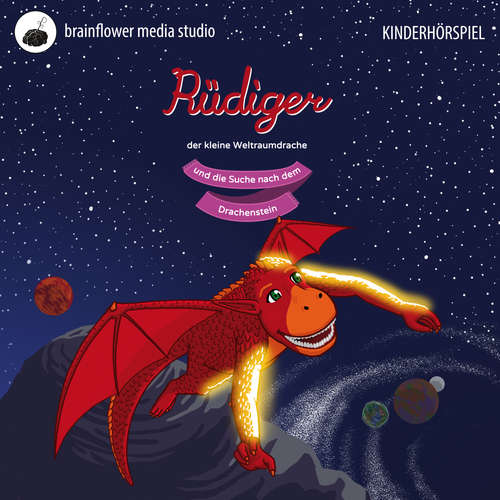 Hoerbuch Rüdiger, der kleine Weltraumdrache - Christina Willemse - 