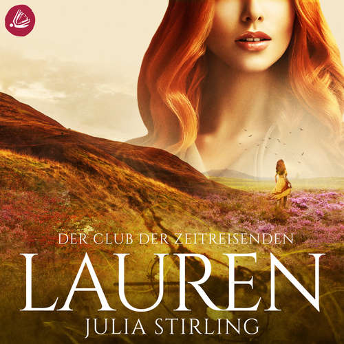 Hoerbuch Der Club der Zeitreisenden - Lauren - Julia Stirling - Stephanie Preis