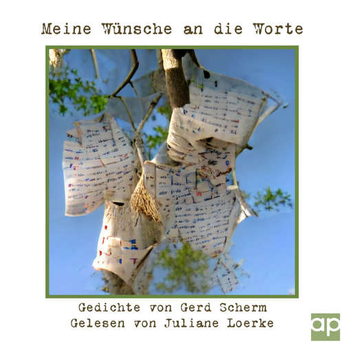 Hoerbuch Meine Wünsche an die Worte - Gerd Scherm - Juliane Loerke