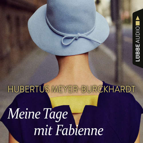 Hoerbuch Meine Tage mit Fabienne - Hubertus Meyer-Burckhardt - Hubertus Meyer-Burckhardt