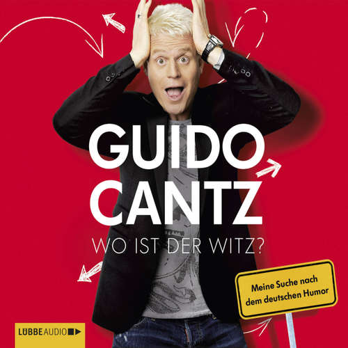 Hoerbuch Wo ist der Witz? - Meine Suche nach dem deutschen Humor - Guido Cantz - Guido Cantz