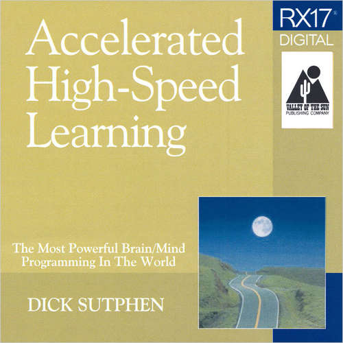 Audiobook RX 17 Series: Accelerated High-Speed Learning - Dick Sutphen - Dick Sutphen