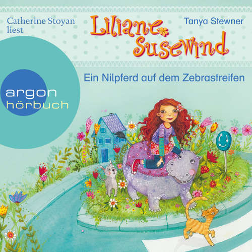 Hoerbuch Liliane Susewind, Ein Nilpferd auf dem Zebrastreifen - Tanja Stewner - Catherine Stoyan