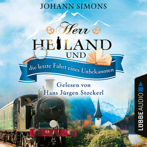 Hoerbuch Herr Heiland und die letzte Fahrt eines Unbekannten - Herr Heiland, Folge 9 - Johann Simons - Hans Jürgen Stockerl