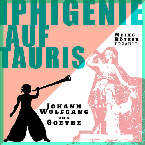 Hoerbuch Iphigenie auf Tauris - Erzählstück, Band 1 - Meike Rötzer - Meike Rötzer