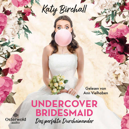 Hoerbuch Undercover Bridesmaid – Das perfekte Durcheinander - Katy Birchall - Ann Vielhaben