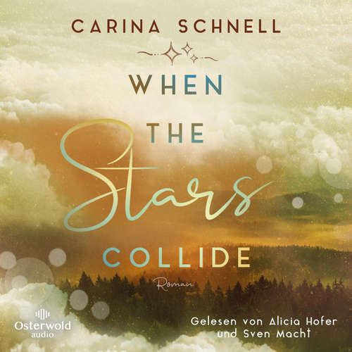 Hoerbuch When the Stars Collide (Sommer in Kanada 3) - Carina Schnell - Sven Macht