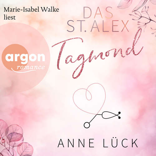 Hoerbuch Tagmond - Das St. Alex, Band 2 - Anne Lück - Marie-Isabel Walke