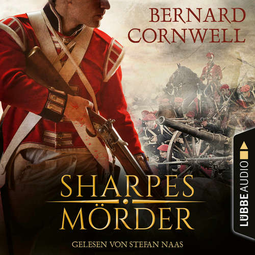 Hoerbuch Sharpes Mörder - Sharpe-Reihe, Teil 22 - Bernard Cornwell - Stefan Naas