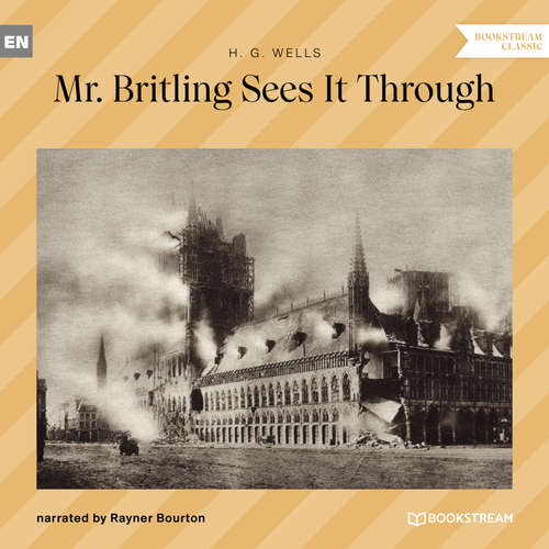 Audiobook Mr. Britling Sees It Through - H. G. Wells - Rayner Bourton