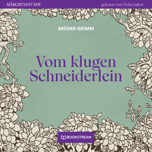 Hoerbuch Vom klugen Schneiderlein - Märchenstunde, Folge 194 - Brüder Grimm - Viola Gabor
